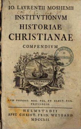 Io. Lavrentii Moshemii Institvtionvm Historiae Christianae Compendivm