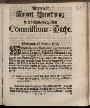 Allerneueste Kayserl. Verordnung in der Mecklenburgischen Commissions-Sache : [Mercurii, 18 Martii 1739]