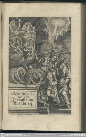 Geschicht-Schreiber von dem Bischoffthum Wirtzburg