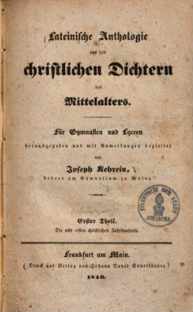 Lateinische Anthologie aus den christlichen Dichtern des Mittelalters, 1. Die acht ersten christlichen Jahrhunderte