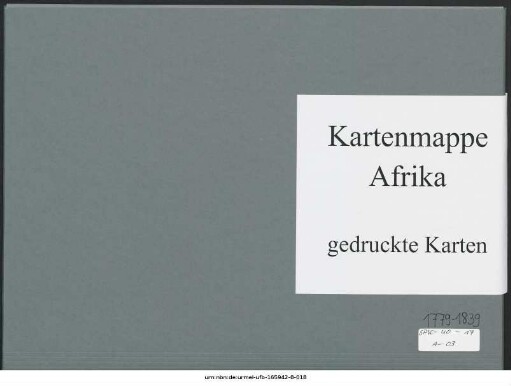 Mittel- und Oberägypten, Nubien von Chartum : 1779-1839 : Kartensammlung