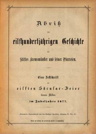 Abriß der eilfhundertjährigen Geschichte des Stiftes Kremsmünster und seiner Pfarreien
