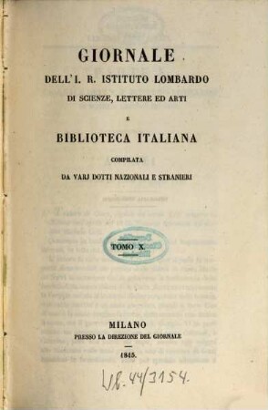 Giornale dell'I.R. Istituto Lombardo di Scienze, Lettere ed Arti e biblioteca italiana. 10, 10. 1845
