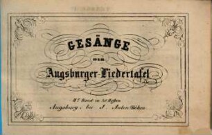 Gesänge der Augsburger Liedertafel, [1],2. Tenore I