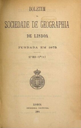 Boletim da Sociedade de Geográfia de Lisboa. 13. 1894