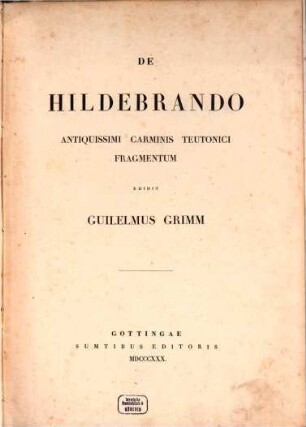 De Hildebrando Antiquissimi Carminis Teutonici Fragmentum