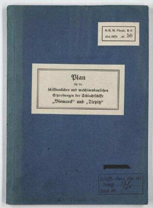 Plan für die schiffbaulichen und maschinenbaulichen Erprobungen der Schlachtschiffe "Bismarck" und "Tirpitz"