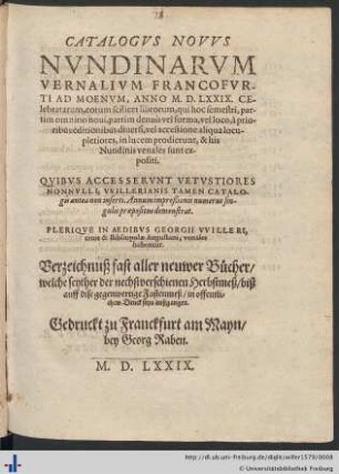 CATALOGVS NOVVS NVNDINARVM VERNALIVM FRANCOFVRTI AD MOENVM, ANNO M. D. LXXIX. CElebratarum ...