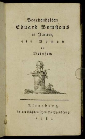 Begebenheiten Eduard Bomstons in Italien : ein Roman in Briefen