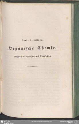 Zweite Abtheilung. Organische Chemie. (Chemie der Pflanzen- und Thierstoffe)