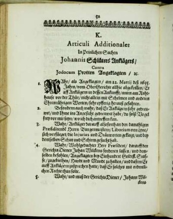 K. Articuli Additionales In Peinlichen Sachen Johannis Schlüters Anklägers/ Contra Jodocum Protten Angeklagten/ u.