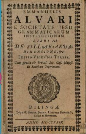 Emmanuelis Alvari E Societate Jesu Grammaticarum Institutionum Libri ..., 3. De Syllabarum Dimensione, &c.