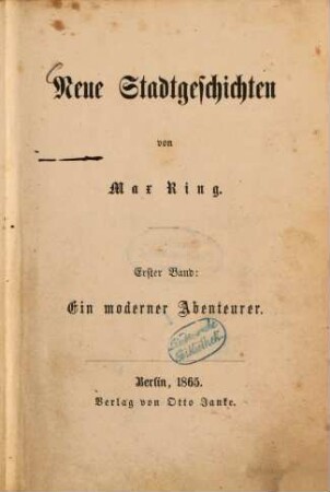 Neue Stadtgeschichten, 1. Band. Ein moderner Abenteurer