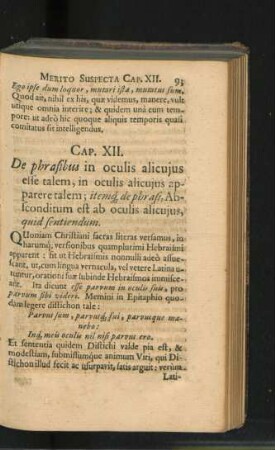 Cap. XII. De phrasibus in oculis alicuius esse talem, in oculis alicuius apparere talem ...