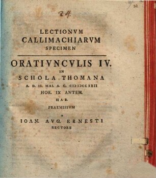 Lectionum Callimachiarum specimen : oratiunculis IV. in schola Thomana ... praemissum