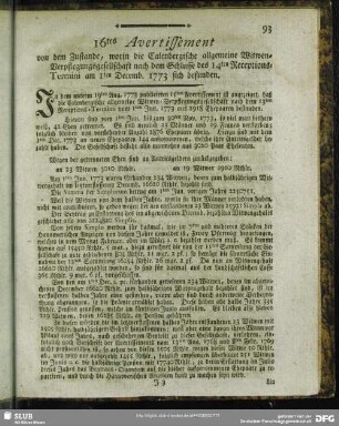 16tes Avertissement von dem Zustande, worin die Calenbergische allgemeine Witwen-Verpflegungsgesellschafft nach dem Schlusse des 14ten Receptions-Termini den 1ten Decemb. 1773 sich befunden : [Hannover, den 1ten März 1774. Im Fürstenthum Calenberg verordnete Land- und Schatz-Räthe, auch Schatz-Deputirte]