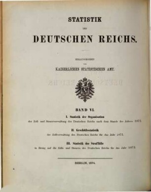 Statistik der Organisation der Zoll- und Steuerverwaltung des Deutschen Reiches : nach d. Stande d. Jahres ..., 6 = 1872 (1874)
