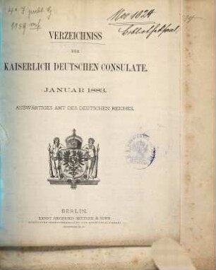 Verzeichnis der Kaiserlich Deutschen Konsulate und Passstellen. 1883, Jan.