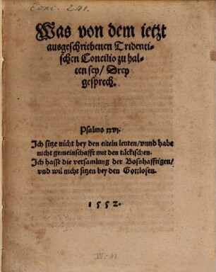 Was von dem ietzt ausgeschriebenen Tridentischen Concilio zu halten sey, Drey gesprech. ...