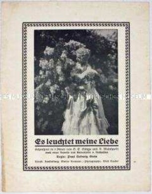 Filmprogramm zu dem deutschen Spielfilm "Es leuchtet meine Liebe"