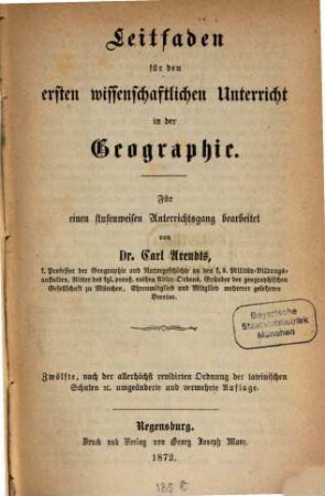 Leitfaden für den ersten wissenschaftlichen Unterricht in der Geographie : Für einen stufenweisen Unterrichtsgang