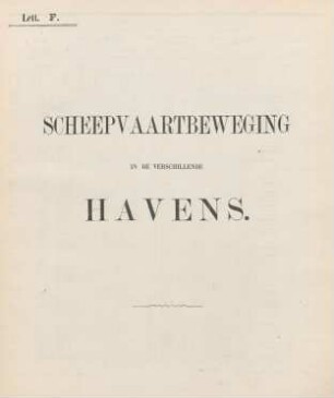 Lett. F. Scheepvaartbeweging in de verschillende havens.