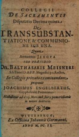 Collegii De Sacramentis Disputatio ..., Decima quinta. De Transsubstantiatione & Communione Sub Una
