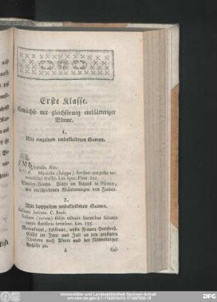 Erste Klasse. Gewächse mit gleichförmig einblätteriger Blume.
