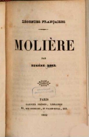 Molière : Légendes françaises. [Jean-Baptite Poquelin, dit Molière]