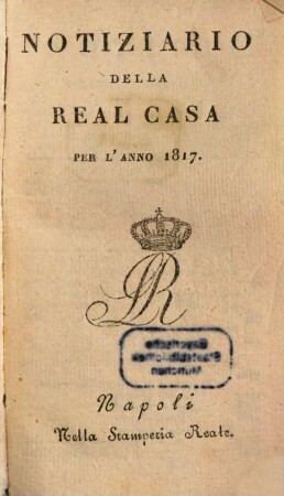 Notiziario della Real Casa : Per l'anno 1817 ; Mit 1 Kt.