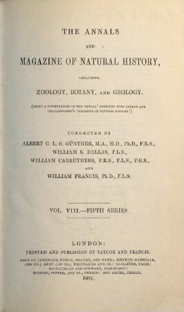 The annals and magazine of natural history, zoology, botany and geology : incorporating the journal of botany. 8. 1881