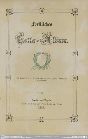 Forstliches Cotta-Album : mit Cotta's Bildniß, Facsimile und der Ansicht seines Wohnhauses in Tharandt