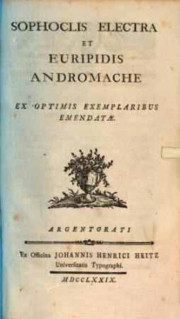 Sophoclis Electra Et Euripidis Andromache : Ex Optimis Exemplaribus Emendatae