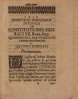 Dissertatio inauguralis Juridica Ad constitutionem Henrici VII. Rom. Imp. quomodo in laesae majestatis crimine procedatur, et qui sint rebelles