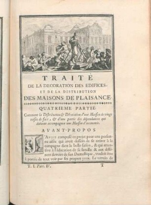 Traité De La Decoration Des Edifices, Et De La Distribution Des Maisons De Plaisance. Quatrieme Partie.