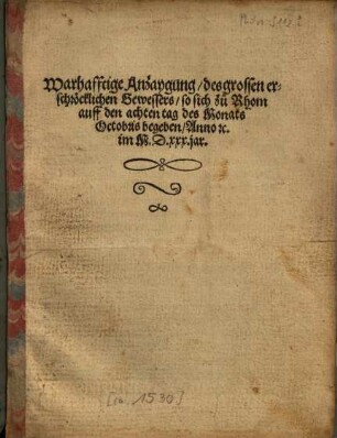 Warhafftige Anzaygung, des grossen erschröcklichen Gewessers, so sich zu Rhom auff den achten tag des Monats Octobris begeben, Anno rc. im M.D.XXX. jar