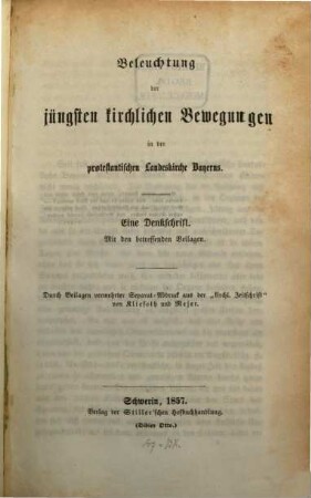 Der jüngsten kirchlichen Beregungen in der protestantischen Landeskirche Bayerns ... : Eine Denkschrift. Mit den betreffenden Beilagen. Durch Beilagen vermehrter Separat-Abdruck aus der "Kirchl. Zeitschrift" v. Klinfoth u. Meier