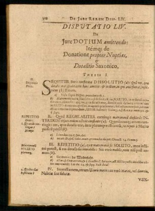 Disputatio LIV. De Iure Dotium amittendo: Itemq[ue] de Donatione propter Nuptias, & Dotalitio Saxonico