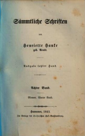 Sämmtliche Schriften : von Henriette Hanke, 8. Blumen ; 4