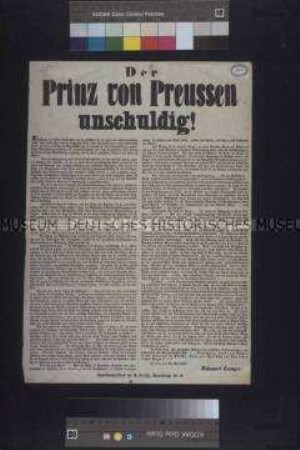 Maueranschlag: Der Prinz von Preussen unschuldig! Aufruf von Eduard Lange an die Provinzen zur vollständigen Versöhnung mit den Provinzen durch die neue Verfassung; Berlin, 22. Mai 1848