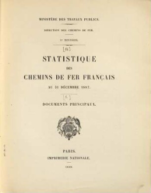 Statistique des chemins de fer français : France, intérèt général. [18.] 1887 (1889),[1] = 31. Dez.