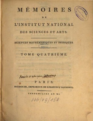 Mémoires de l'Institut National des Sciences et Arts. Sciences mathématiques et physiques. 1802 = T. 4 = An XI