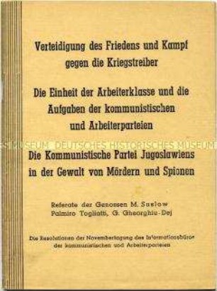 Dokumentation zur Tagung des Informationsbüros der kommunistischen und Arbeiterparteien u.a. mit der Diffamierung der Kommunistischen Partei Jugoslawiens