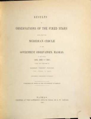 Results of observations of the fixed stars made with the meridian circle at the Government Observatory, Madras : in the years ... 2. 1865/67 (1888)