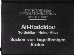 Ait-Haddidou (Nordafrika, Hoher Atlas) - Backen von kugelförmigen Broten