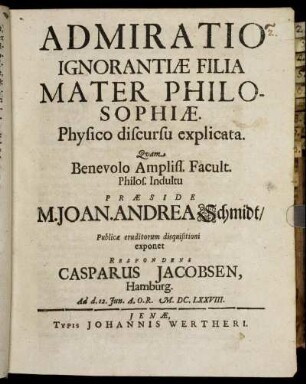 Admiratio Ignorantiae Filia Mater Philosophiae. Physico discursu explicata