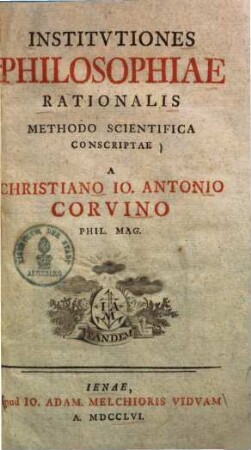 Institutiones philosophiae rationalis : methodo scientifica conscriptae
