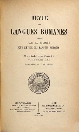 Revue des langues romanes. 27 = Sér. 3, T. 13. 1885