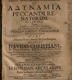Disput. Inauguralis Theologica. De Adynamia Peccandi Renatorum. Ex I. Joh. III. 9.