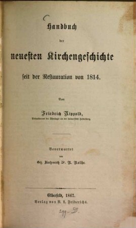 Handbuch der neuesten Kirchengeschichte seit der Restauration von 1814
